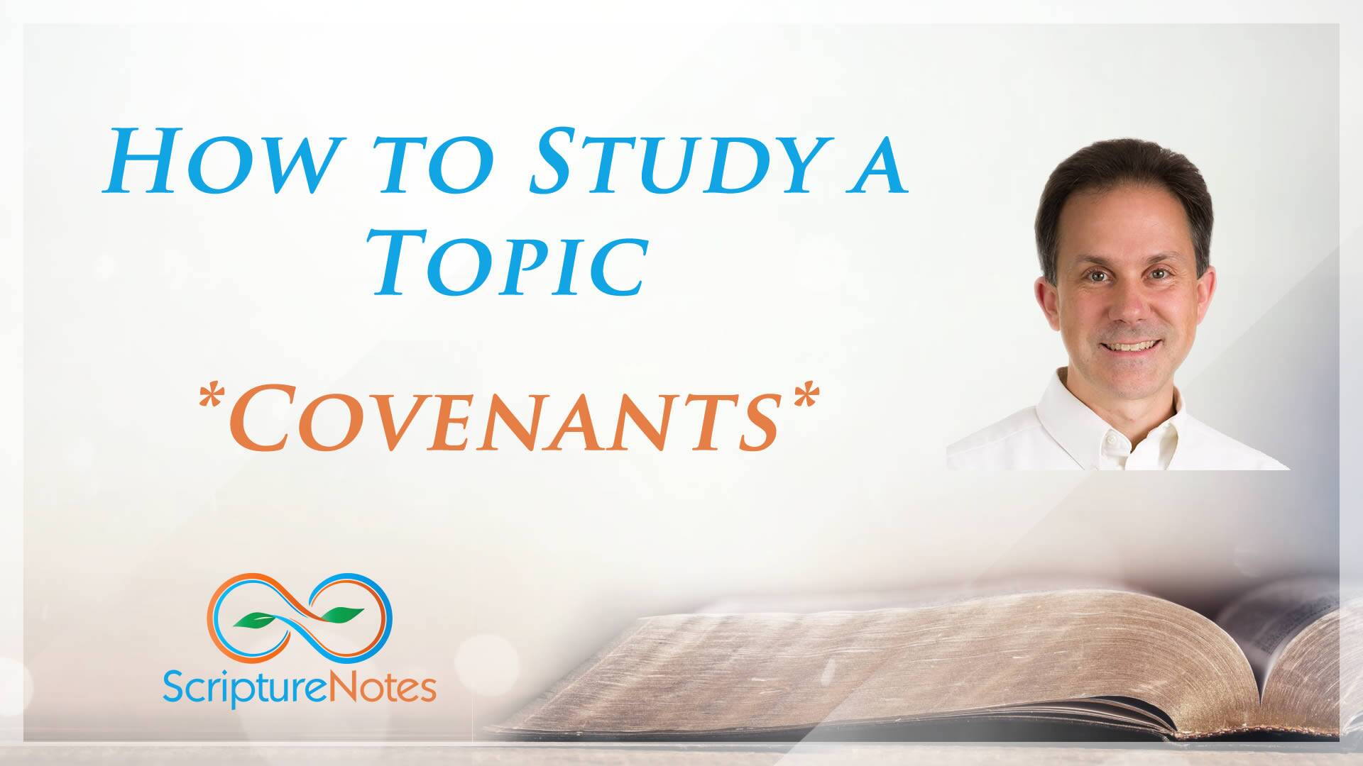How to Study a Topic - Covenants
